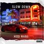 Slow Down (Explicit)