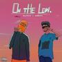 On the low (feat. Xcobeezy)