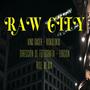 Raw City (feat. Dj Roc P & KISKOLOKID) [Explicit]