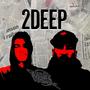 2 Deep (Explicit)