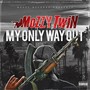 My Only Way Out (Explicit)