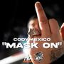 Mask On (Explicit)