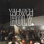 Yahweh Holy (Live)