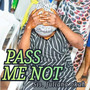 Pass Me Not