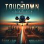 Touchdown (feat. Ant Wyse & Bsea) [Explicit]