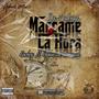 MARCAME LA HORA (feat. Enehey & Dylan La Amenaza) [Explicit]