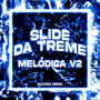 Slide da Treme Melódica v2 - Nulteex Remix