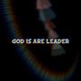 God Is Are Leader