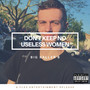 Don't Keep No Useless Women (Explicit)