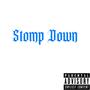 Stomp Down (Explicit)