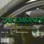 Take Money (Explicit)