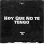 Hoy Que No Te Tengo (feat. Wayat)