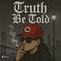 Truth Be Told (Explicit)