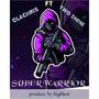 SUPER WARRIOR (Explicit)