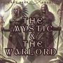 The Mystic & The Warlord (feat Azariah & MCO MTL) [Explicit]