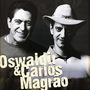 Oswaldir & Carlos Magrão