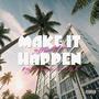 Make It Happen (feat. Highrola Greedy & Flame C A Lotto) [Explicit]