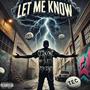 LET ME KNOW (Explicit)