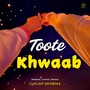 Toote Khwaab