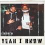 YEA I KNOW (feat. Icey) [Explicit]