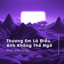 Thương Em Là Điều Anh Không Thể Ngờ (Phuc Anh Remix)