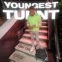 Youngest Turnt (Explicit)