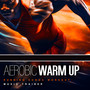 Aerobic Warm Up