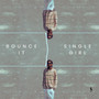 Bounce It / Single Girl (Explicit)