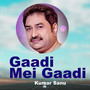 Gaadi Mei Gaadi