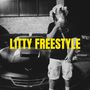 Litty Freestyle (Explicit)