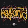 Keypoints (feat. EllMatic, DMO, BlabberMouf, SMT, Truffel the Phunky Phaqir, Earl tha Pearl, Mad Rev & Burns MC) [Explicit]