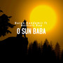 O Sun Baba (Explicit)