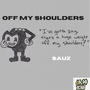 Off My Shoulders (Explicit)