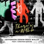 There's a Wall (feat. Kirsten Edkins)