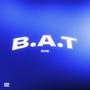 B.A.T (Explicit)