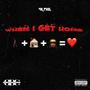 When I Get Home (Explicit)