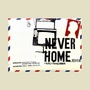 Never Home 想回家