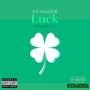 Luck (Explicit)