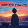 Hopeless Romantic (Explicit)