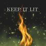 Keep It Lit (feat. Lex Bratcher) [Explicit]