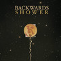 Backwards Shower