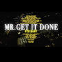 Mr Get It Done (Explicit)