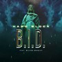 B.I.D. (feat. M1LTON BRADL3Y)