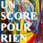 Un Score Pour Rien