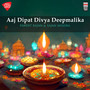 Aaj Dipat Divya Deepmalika