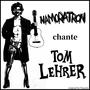 Namoratron Chante Tom Lehrer