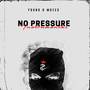 No Pressure ((INSTRUMENTAL))