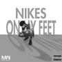 Nikes on My Feet (Explicit)