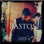 Bastos (Explicit)