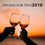 Dinner for Two 2019 - The Best Collection of Gentle Jazz Music for Cool Jazzy Nights and Romantic Evenings